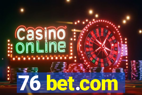 76 bet.com